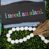 I Need an Alani Shirt  Embroidered Alani Energy Drink Inspired Tee  Energy Drink Lover Shirt  Funny Caffeine Shirt